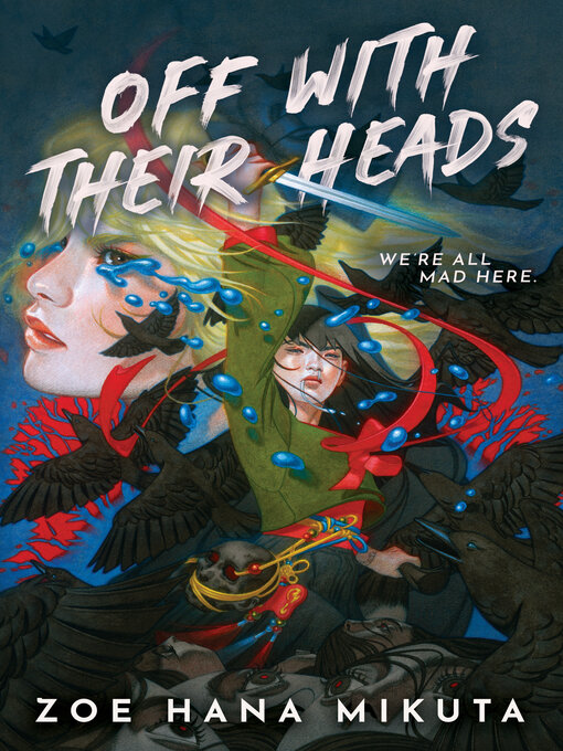 Title details for Off With Their Heads by Zoe Hana Mikuta - Wait list